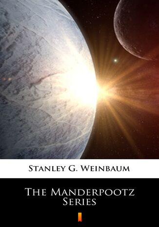 The Manderpootz Series Stanley G. Weinbaum - okladka książki