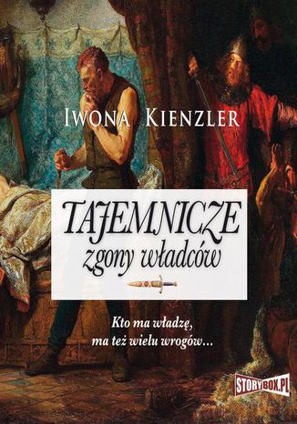 Tajemnicze zgony władców Iwona Kienzler - okladka książki