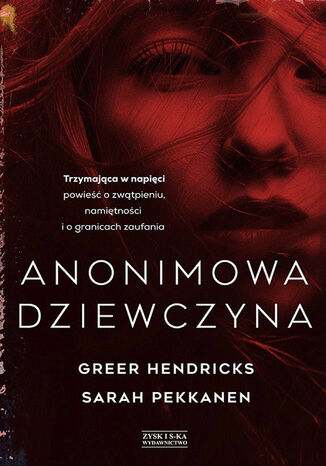 Anonimowa dziewczyna Greer Hendricks, Sarah Pekkanen - okladka książki