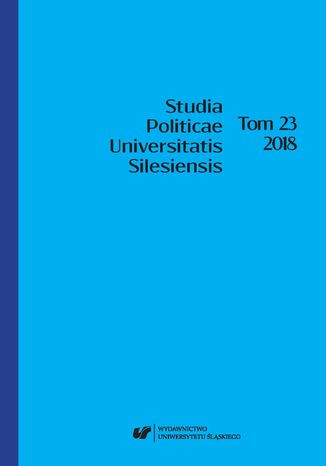 "Studia Politicae Universitatis Silesiensis". T. 23 red. Paweł Grzywna, Jan Iwanek, Robert Radek - okladka książki