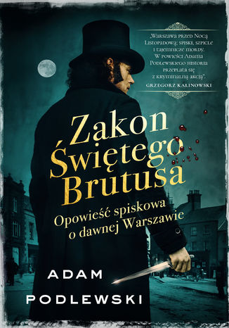 Zakon Świętego Brutusa. Opowieść spiskowa o dawnej Adam Podlewski - okladka książki