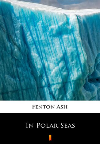 In Polar Seas Fenton Ash - okladka książki