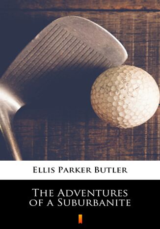 The Adventures of a Suburbanite Ellis Parker Butler - okladka książki