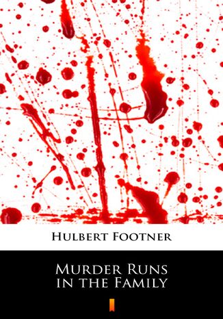 Murder Runs in the Family Hulbert Footner - okladka książki