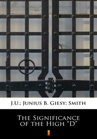 The Significance of the High D J.U. Giesy, Junius B Smith - okladka książki