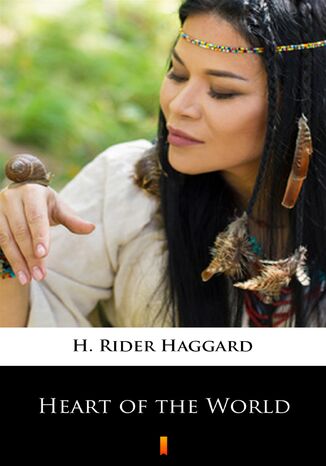 Heart of the World H. Rider Haggard - okladka książki