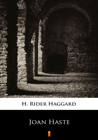 Joan Haste H. Rider Haggard - okladka książki