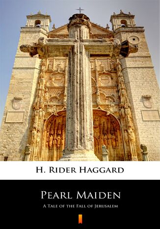 Pearl Maiden. A Tale of the Fall of Jerusalem H. Rider Haggard - okladka książki