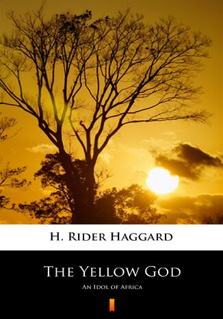 The Yellow God. An Idol of Africa H. Rider Haggard - okladka książki