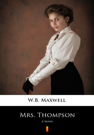 Mrs. Thompson. A Novel W.B. Maxwell - okladka książki