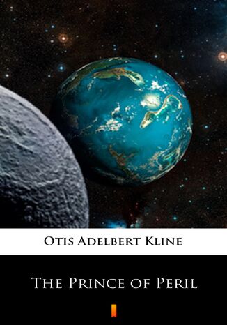 The Prince of Peril Otis Adelbert Kline - okladka książki