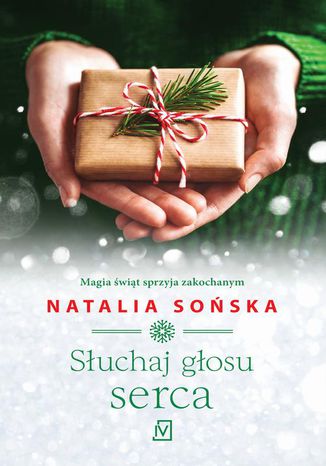 Słuchaj głosu serca Natalia Sońska - okladka książki
