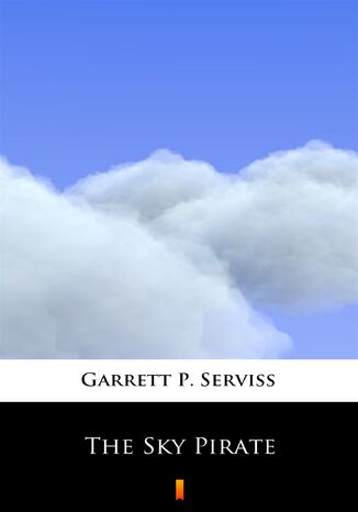 The Sky Pirate Garrett P. Serviss - okladka książki