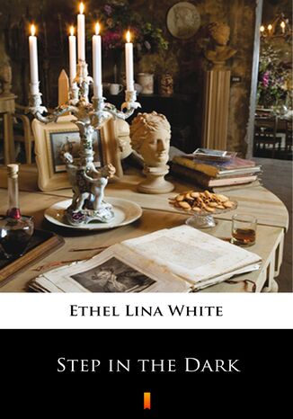 Step in the Dark Ethel Lina White - okladka książki