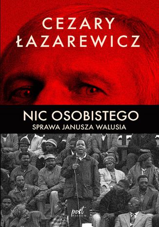 Nic osobistego. Sprawa Janusza Walusia Cezary Łazarewicz - okladka książki