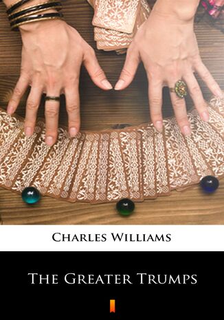 The Greater Trumps Charles Williams - okladka książki