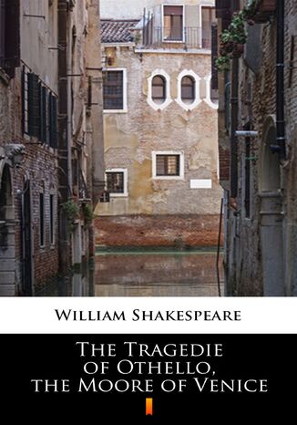 The Tragedie of Othello, the Moore of Venice William Shakespeare - okladka książki