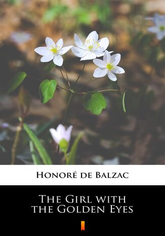 The Girl with the Golden Eyes Honoré de Balzac - okladka książki