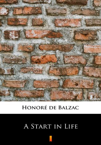 A Start in Life Honoré de Balzac - okladka książki