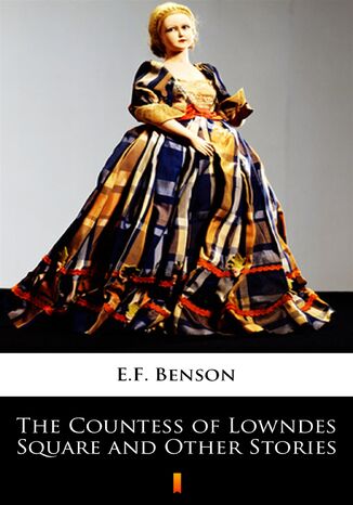 The Countess of Lowndes Square and Other Stories E.F. Benson - okladka książki