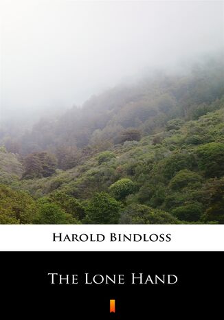 The Lone Hand Harold Bindloss - okladka książki