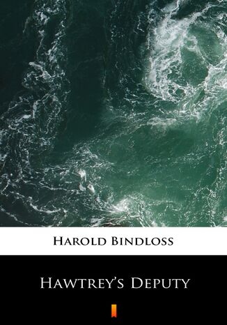 Hawtreys Deputy Harold Bindloss - okladka książki