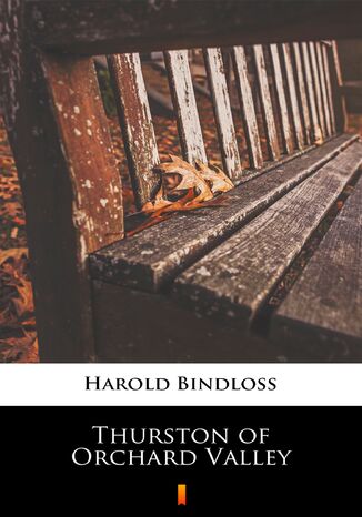 Thurston of Orchard Valley Harold Bindloss - okladka książki