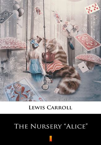 The Nursery Alice Lewis Carroll - okladka książki