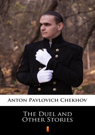 The Duel and Other Stories Anton Pavlovich Chekhov - okladka książki