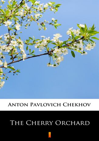 The Cherry Orchard Anton Pavlovich Chekhov - okladka książki