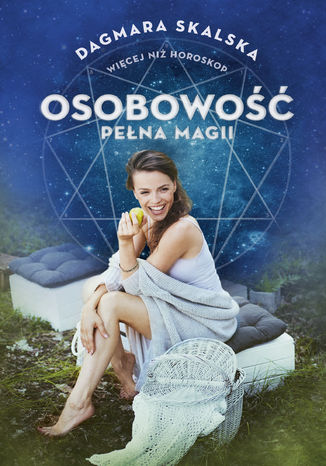 Więcej niż horoskop. Poznaj swój happy end. Twoje szczęście jest zapisane w liczbach Dagmara Skalska - okladka książki