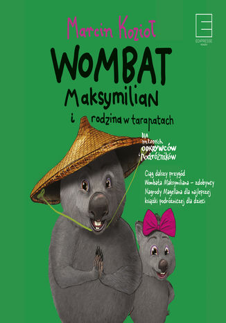 Wombat Maksymilian i rodzina w tarapatach Marcin Kozioł - okladka książki
