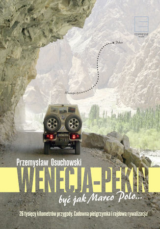 Wenecja-Pekin. Być jak Marco Polo Przemysław Osuchowski - okladka książki