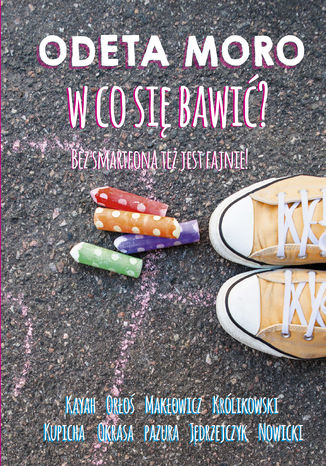 W co się bawić ? Odeta Moro - okladka książki