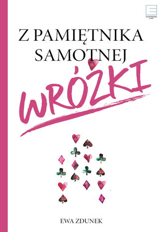 Z pamiętnika samotnej wróżki Ewa Zdunek - okladka książki