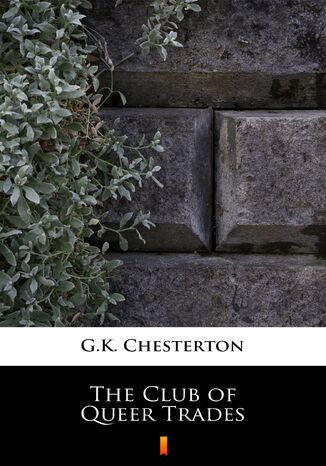 The Club of Queer Trades G.K. Chesterton - okladka książki