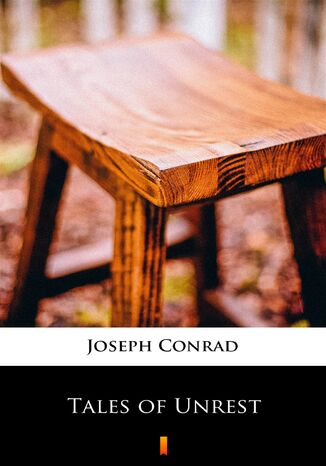 Tales of Unrest Joseph Conrad - okladka książki
