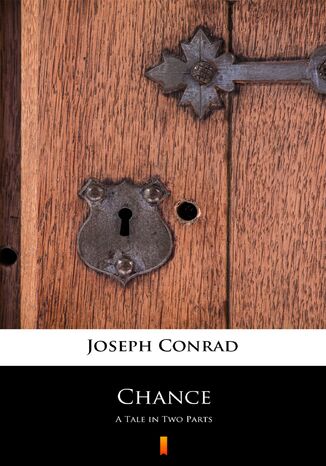 Chance. A Tale in Two Parts Joseph Conrad - okladka książki