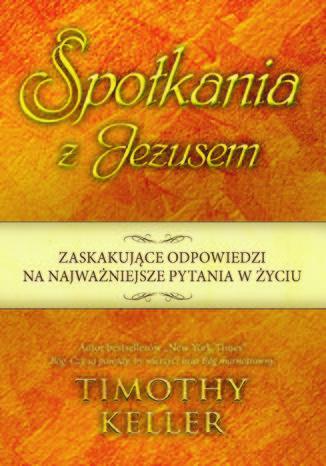 Spotkania z Jezusem Timothy Keller - okladka książki