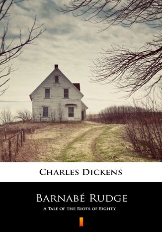 Barnaby Rudge. A Tale of the Riots of Eighty Charles Dickens - okladka książki