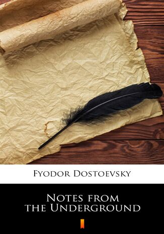 Notes from the Underground Fyodor Mikhailovich Dostoevsky - okladka książki