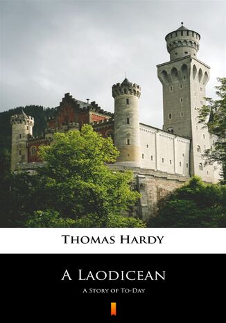 A Laodicean. A Story of To-Day Thomas Hardy - okladka książki