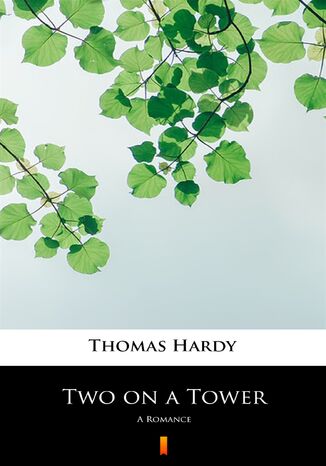 Two on a Tower. A Romance Thomas Hardy - okladka książki