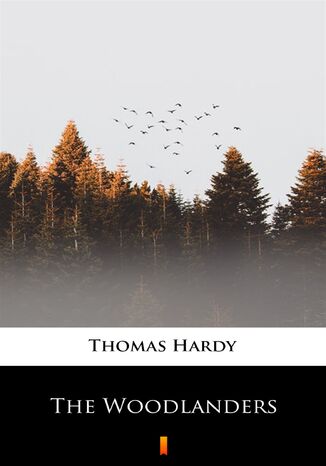 The Woodlanders Thomas Hardy - okladka książki