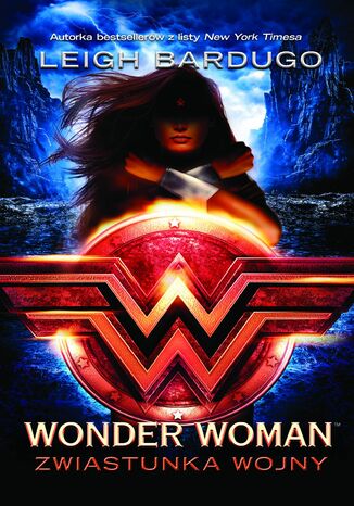 Wonder Woman. Zwiastunka wojny Leigh Bardugo - okladka książki