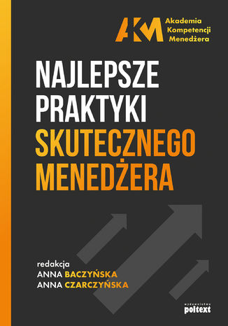 Najlepsze praktyki skutecznego menedżera Anna Baczyńska (red.) - audiobook MP3