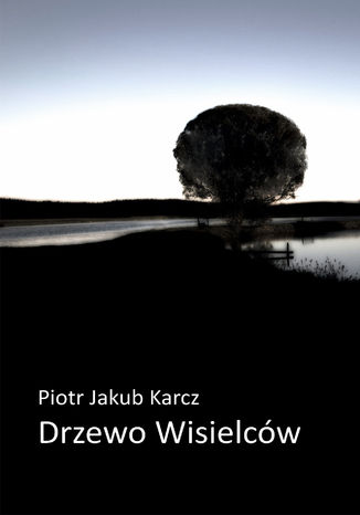 Drzewo wisielców Piotr Jakub Karcz - okladka książki