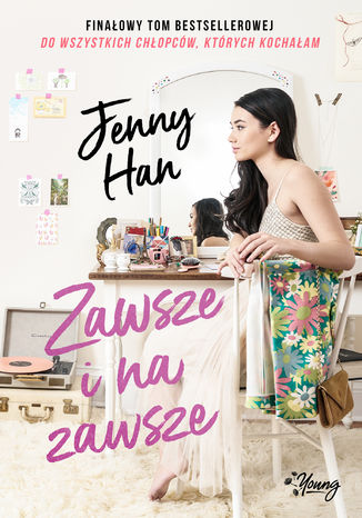 Zawsze i na zawsze. Chłopcy. Tom 3 Jenny Han - okladka książki