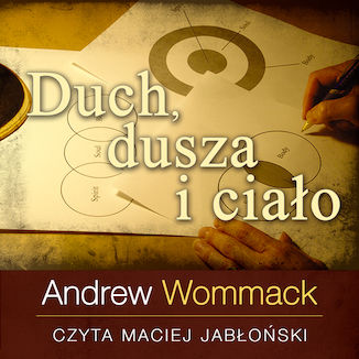 Duch, dusza i ciało  Andrew Wommack  - audiobook CD