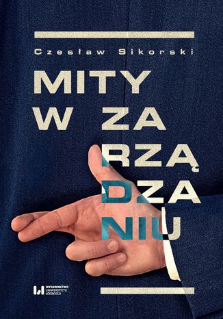 Mity w zarządzaniu Czesław Sikorski - okladka książki